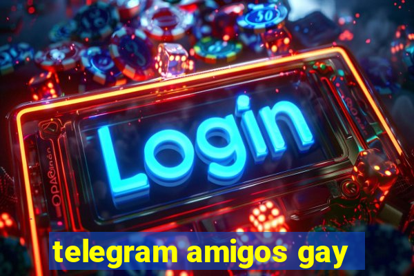 telegram amigos gay